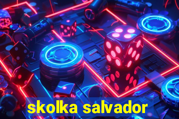 skolka salvador